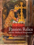 Cover: Passion Relics and the Medieval Imagination - University of California Press