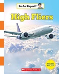 Cover: High Fliers (Be an Expert!) - C. Press/F. Watts Trade