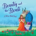 Cover: Beauty and the Beast: A Story about Trust (Tales to Grow By) - C. Press/F. Watts Trade