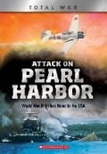 Cover: Attack on Pearl Harbor (X Books: Total War) - C. Press/F. Watts Trade