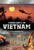 Cover: Three Days in Vietnam (X Books: Total War) - Orchard Books
