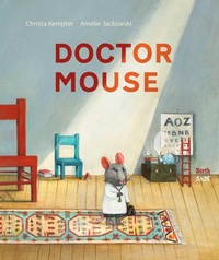 Enlarge image Cover: Doctor Mouse - North-South Books