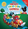 Cover: Disney Mickey Mouse Clubhouse: Choo Choo Express Lift-The-Flap - Reader's Digest Association