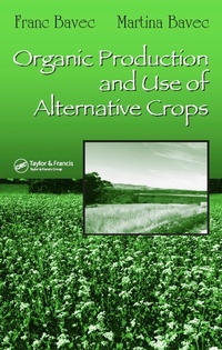Abbildung von: Organic Production and Use of Alternative Crops - CRC Press