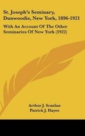 Cover: St. Joseph's Seminary, Dunwoodie, New York, 1896-1921 - Kessinger Publishing