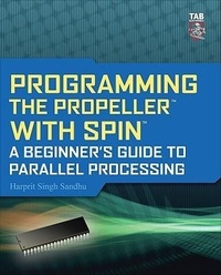 Abbildung von: Programming the Propeller with Spin: A Beginner's Guide to Parallel Processing - TAB Books Inc