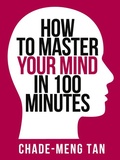 Cover: How to Master Your Mind in 100 Minutes - Collins