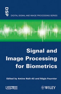 Bild vergrößern Bild: Signal and Image Processing for Biometrics - Wiley-ISTE