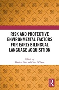 Cover: Risk and Protective Environmental Factors for Early Bilingual Language Acquisition - Routledge