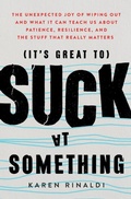 Cover: It's Great to Suck at Something - Atria Books