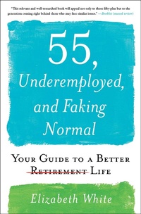 Enlarge image Cover: 55, Underemployed, and Faking Normal - Simon & Schuster
