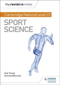 Cover: My Revision Notes: Cambridge National Level 1/2 Sport Science - Hodder Education