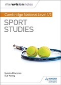 Cover: My Revision Notes: Cambridge National Level 1/2 Sport Studies - Hodder Education