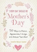 Cover: Every Day Should be Mother's Day - Sky Pony Press