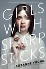 Cover: Girls with Sharp Sticks: Volume 1 - Simon & Schuster Books for Young Readers