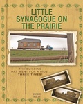 Cover: Little Synagogue on the Prairie - FriesenPress