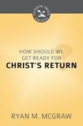 Cover: How Should We Get Ready for Christ's Return? - Reformation Heritage Books