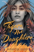 Cover: Tigers, Not Daughters - Little, Brown Books for Young Readers