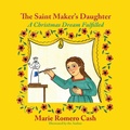 Cover: The Saint Maker's Daughter - Sunstone Press