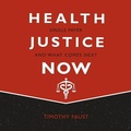 Cover: Health Justice Now - HighBridge Audio