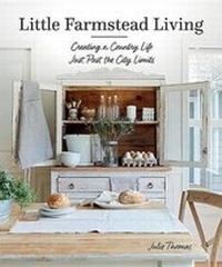 Abbildung von: Little Farmstead Living - Martingale & Company