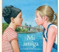 Cover: Mi Amiga - Groundwood Books Ltd ,Canada