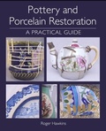 Cover: Pottery and Porcelain Restoration - The Crowood Press Ltd