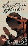 Cover: Sexton Blake versus the Master Crooks: Volume 2 - Rebellion Publishing Ltd.