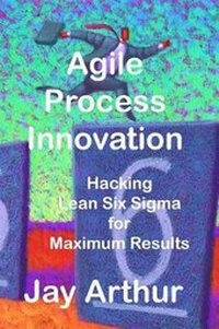 Enlarge image Cover: Agile Process Innovation - Lifestar Publishing
