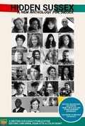 Cover: Hidden Sussex, a new anthology for Sussex - Writing Our Legacy