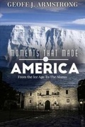 Cover: Moments That Made America - History Publishing Co LLC