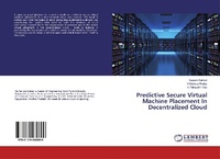 Abbildung von: Predictive Secure Virtual Machine Placement In Decentralized Cloud - LAP Lambert Academic Publishing