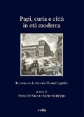 Cover: Papi, Curia E Citta in Eta Moderna - Viella