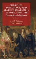 Cover: Subsidies, Diplomacy, and State Formation in Europe, 1494-1789 - Lund University Press,Sweden