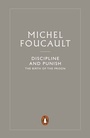 Cover: Discipline and Punish - Penguin Books Ltd