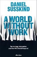 Cover: A World Without Work - Allen Lane
