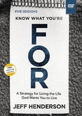Cover: Know What You're FOR Video Study - HarperChristian Resources