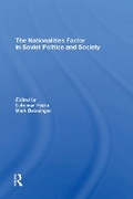 Cover: The Nationalities Factor In Soviet Politics And Society - Routledge