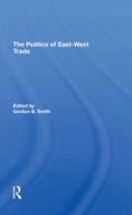 Cover: The Politics Of Eastwest Trade - Routledge