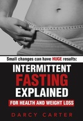 Cover: Intermittent Fasting Explained for Health and Weight Loss - Thomas William