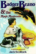 Cover: Badger, Beano, and the Magic Mushroom - Jack Scoltock