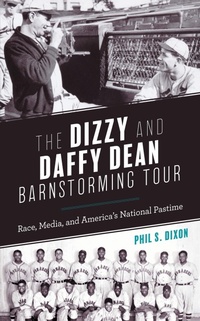 Abbildung von: The Dizzy and Daffy Dean Barnstorming Tour - Bloomsbury eBooks US
