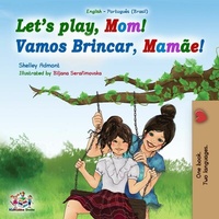 Abbildung von: Let's Play, Mom! Vamos Brincar, Mamãe! (English Portuguese Bilingual Collection) - English Portuguese Bilingual Collection