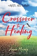 Cover: Crossover to Healing - Christian Faith