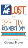 Cover: Have We Lost Our Spiritual Connection? - Austin Macauley Publishers LLC