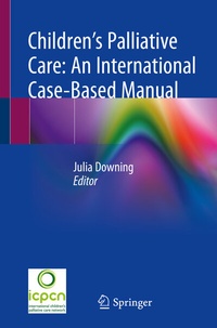 Abbildung von: Children's Palliative Care: An International Case-Based Manual - Springer