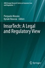 Cover: InsurTech: A Legal and Regulatory View - Springer