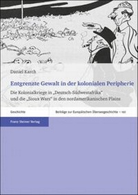 Abbildung von: Entgrenzte Gewalt in der kolonialen Peripherie - Franz Steiner Verlag
