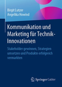 Abbildung von: Kommunikation und Marketing für Technik-Innovationen - Springer Gabler