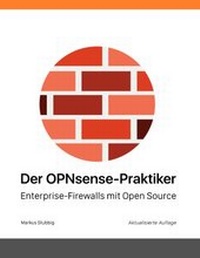 Abbildung von: Der OPNsense-Praktiker - BoD - Books on Demand